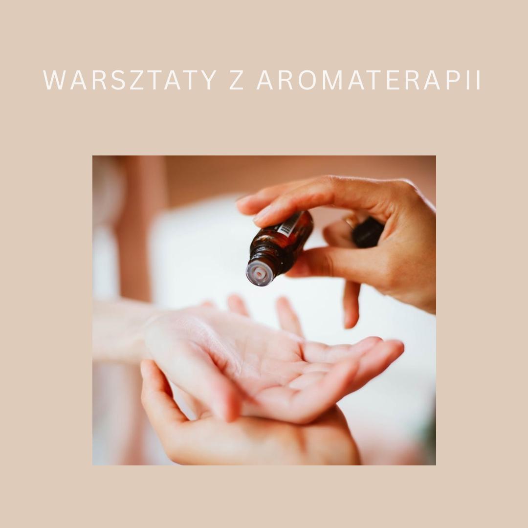 Warsztaty z aromaterapii